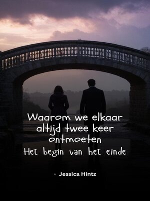 cover image of Waarom we elkaar altijd twee keer ontmoeten